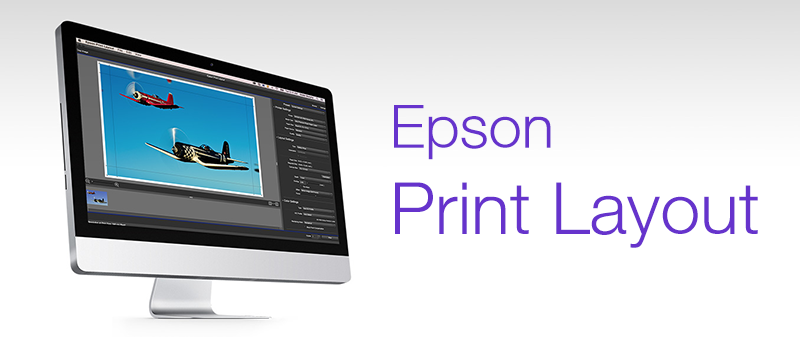 For en dagstur vinkel Rå Simplify Your Printing with the Epson Print Layout Tool | Imaging Spectrum  Blog
