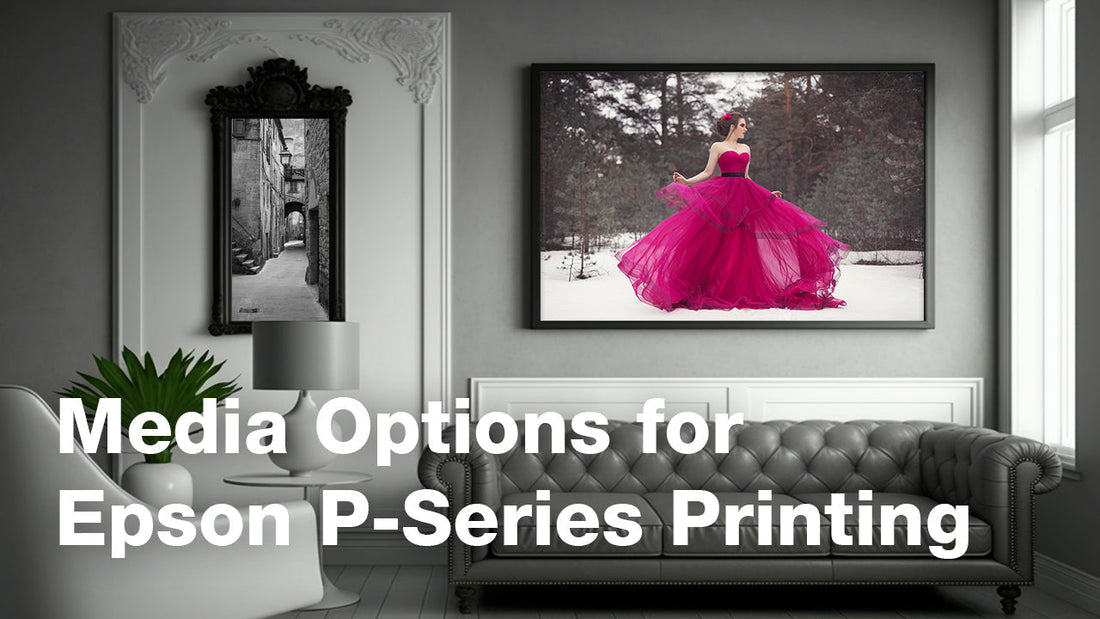 Find the Perfect Media for Your Perfect Prints